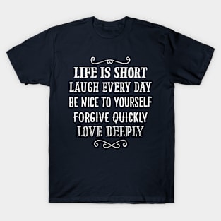 Life Is Short Anti Stress Burnout Wisdom Good Advice Gift T-Shirt